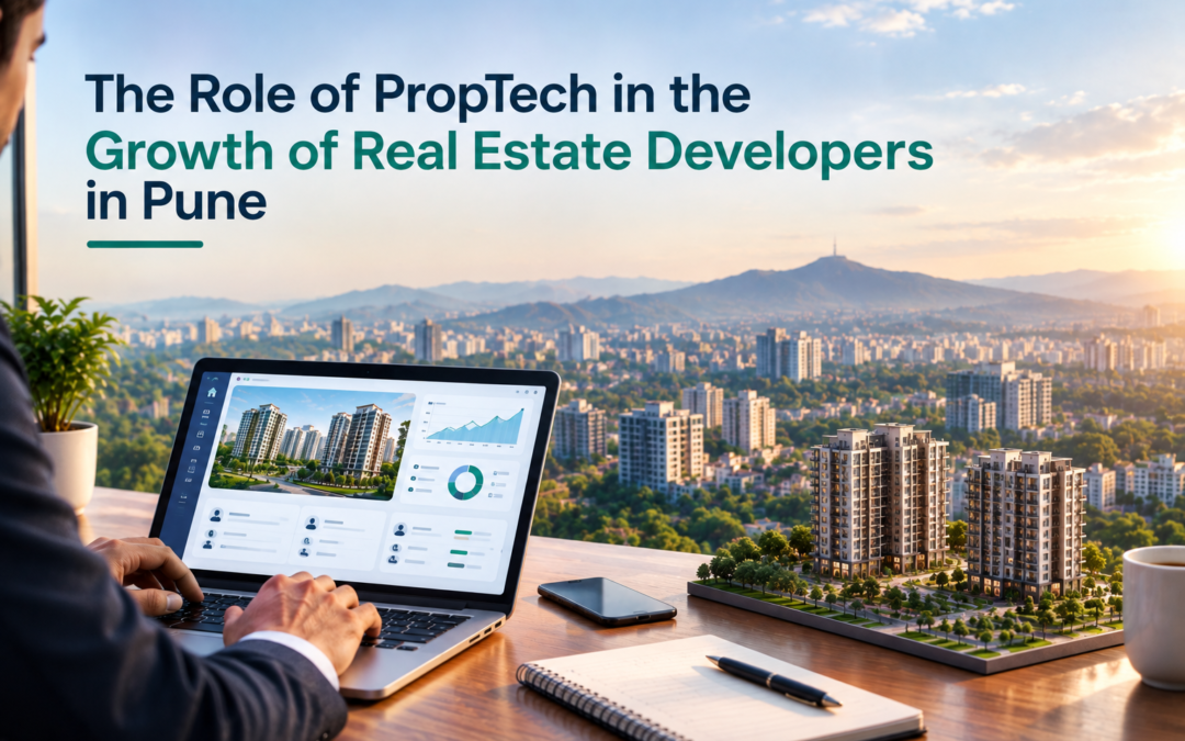 The Role of PropTech in the Growth of Real Estate Developers in Pune